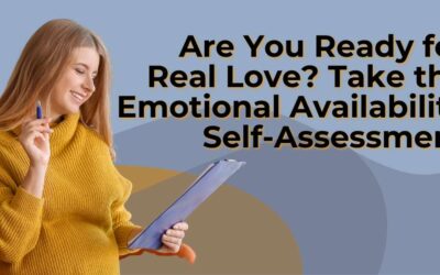 Are You Ready for Real Love? Take the Emotional Availability Self-Assessment